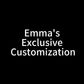 Emma's Exclusive Customization